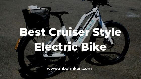 Best Cruiser Style Electric Bike